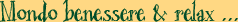 Mondo benessere e relax